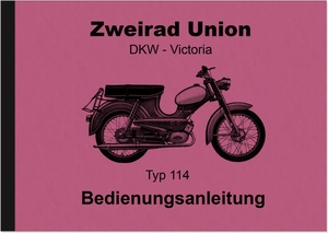 Zweirad Union DKW Victoria Typ Modell 114 Moped Bedienungsanleitung Handbuch Betriebsanleitung