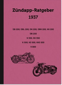 Zündapp Ratgeber 1937 Description Data DB DBL DK DBK KK K KS KKS 200 250 350 500 800 Manual