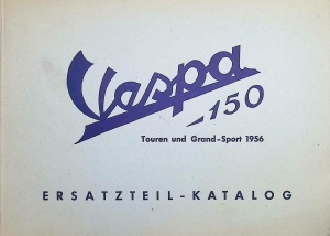 Vespa 150 und GS Touren und Grand-Sport 1956 Original Ersatzteilkatalog
