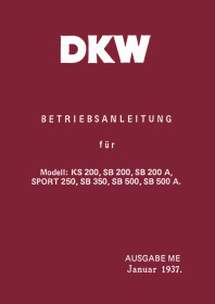 DKW KS 200, SB 200, SB 200A, Sport 250, SB 350, SB 500 und SB 500 A Bedienungsanleitung