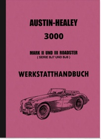 Austin-Healey 3000 MK II 2 und III 3 (BJ 7 und BJ 8) Roadster Reparaturanleitung