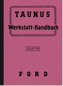 Ford Taunus (Buckeltaunus) 1950 Reparaturanleitung Werkstatthandbuch Montageanleitung