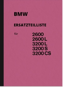 BMW 2600, 2600 L, 3200 L, 3200 S and 3200 CS V8 models Spare parts list