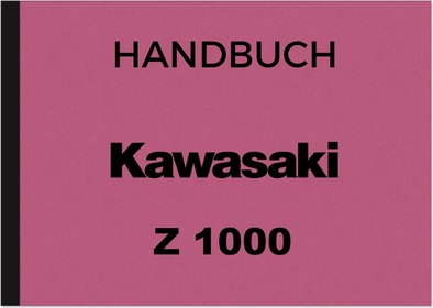 Kawasaki Z 1000 Bedienungsanleitung Betriebsanleitung Handbuch