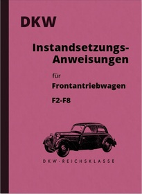 DKW F2 F3 F4 F5 F6 F7 F8 Reichsklasse Reparaturanleitung Werkstatthandbuch Instandsetzungsanleitung