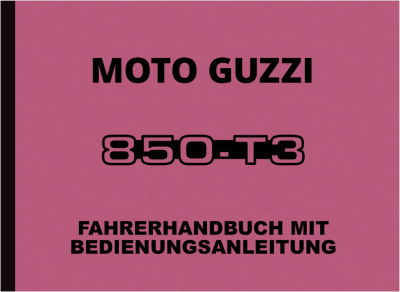 Moto-Guzzi 850 - T3 Fahrerhandbuch mit Bedienungsanleitung