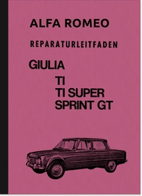 Alfa Romeo Giulia TI, TI Super and Sprint GT repair manual workshop manual assembly instructions