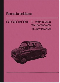 Glas  (BMW) Goggomobil T/TS/TL Modelle Reparaturanleitung Werkstatthandbuch (T TS 250 300 400)
