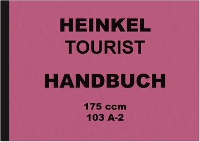 Heinkel Tourist 103 A-2 Motorroller Bedienungsanleitung Betriebsanleitung Handbuch