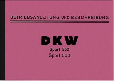DKW Sport 350 und Sport 500 Bedienungsanleitung Betriebsanleitung Handbuch