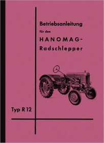 Hanomag R 12 Tractor Operating Instructions Operating Instructions Manual