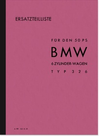 BMW Typ 326 50 PS 6-Zylinder Ersatzteilliste Ersatzteilkatalog Teilekatalog