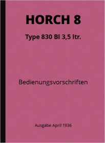 Horch 8 Type 830 BI 3,5 Ltr. Bedienungsanleitung