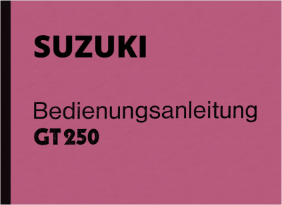 Suzuki GT 250 RAM-AIR Bedienungsanleitung