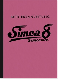 Simca 8 Acht Simcavite PKW Auto Bedienungsanleitung