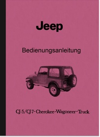 Jeep CJ-5 und CJ-7 Cherokee Wagoneer-Truck Bedienungsanleitung