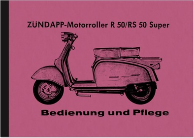 Zündapp Motoroller R 50 und RS 50 Super Bedienungsanleitung