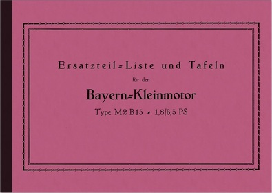 BMW Bayern-Kleinmotor M2 B15 R32 Helios Bayernmotor Ersatzteilliste M2B15 R 32