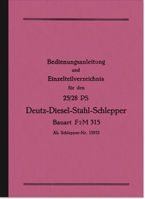 Deutz Schlepper 25/28 PS Bedienungsanleitung und Ersatzteilliste F2M315