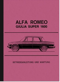 Alfa Romeo Giulia Super 1600 Bedienungsanleitung Betriebsanleitung Handbuch