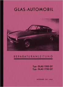 Glas 1300 GT und 1700 GT Reparaturanleitung Werkstatthandbuch