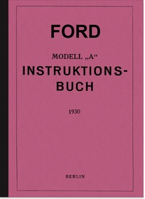 Ford Modell A Bedienungsanleitung Betriebsanleitung Handbuch