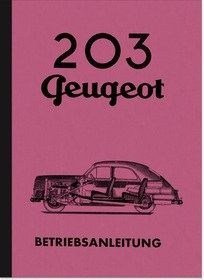 Peugeot 203 Bedienungsanleitung Betriebsanleitung Handbuch