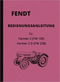 Fendt FW 228/FW 139 Farmer 2/Farmer 2 D Schlepper Bedienungsanleitung