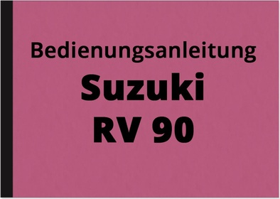 Suzuki RV 90 Operating Instructions Manual Manual (German)