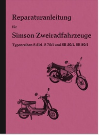 Simson S 51/1, S 70/1, SR 50/1 und SR 80/1 Reparaturanleitung Werkstatthandbuch