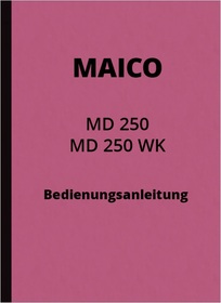 Maico MD 250 und MD 250 WK Bedienungsanleitung Betriebsanleitung Handbuch