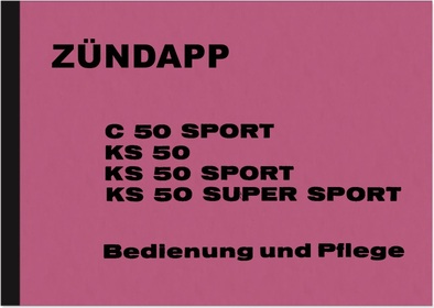 Zündapp C 50 Sport, KS 50, KS 50 Sport und KS 50 Super Sport Bedienungsanleitung