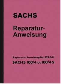 Sachs 100/4 und 100/4S Reparaturanleitung Montageanleitung Werkstatthandbuch