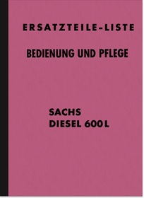 Sachs Diesel 600 L Motor Bedienungsanleitung Betriebsanleitung und Ersatzteilliste Handbuch
