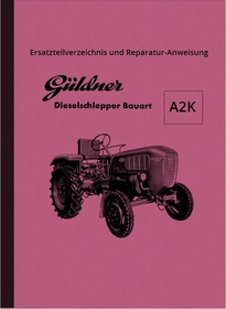 Güldner Diesel tractors A2K, A2KN repair instructions and spare parts list