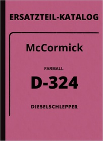 IHC McCormick Farmall D-324 Ersatzteilliste Ersatzteilkatalog D324