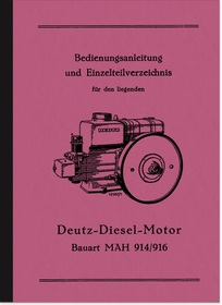 Deutz Dieselmotor MAH 914/916 Bedienungsanleitung und Ersatzteilliste