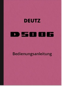 Deutz D 5006 Diesel tractor operating manual operating manual