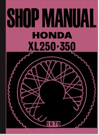 Honda XL 250 and XL 350 Repair Manual Workshop Manual Assembly Instructions