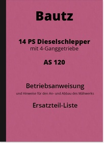 Bautz AS 120 Diesel tractor operating instructions and spare parts list