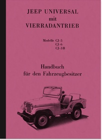 Willys Kaiser Jeep Universal CJ-5 CJ-6 CJ-3B Bedienungsanleitung Betriebsanleitung Handbuch