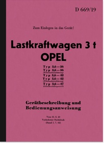 Opel 3 t LKW Typ 3,6 36 42 47 Bedienungsanleitung Beschreibung D 669/19