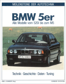 BMW 5er Alle Modelle vom 520i bis zum M5, Technik - Geschichte - Daten - Tuning