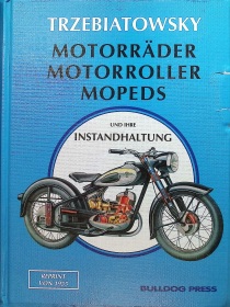 Trzebiatowsky: Motorräder, Motorroller, Mopeds und ihre Instandhaltung