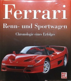 Ferrari Renn- und Sportwagen. Chronologie eines Erfolges