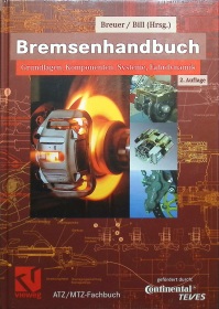 Bremsenhandbuch: Grundlagen, Komponenten, Systeme, Fahrdynamik (ATZ/MTZ-Fachbuch)