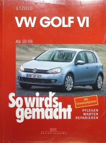 VW Golf VI 6 ab 10/2008 Reparaturanleitung: So wird's gemacht, Band 148