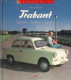 Trabant: Fahren - Tanken - Fahren, Bewegte Zeiten