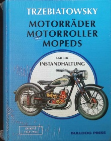 Trzebiatowsky: Motorräder, Motorroller, Mopeds und ihre Instandhaltung