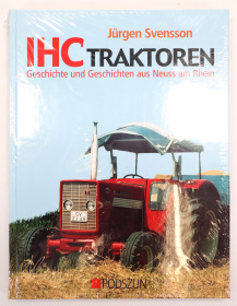 IHC Traktoren: Geschichte und Geschichten aus Neuss am Rhein